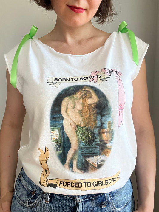 Born to Schvitz, Forced to Girlboss  Tee